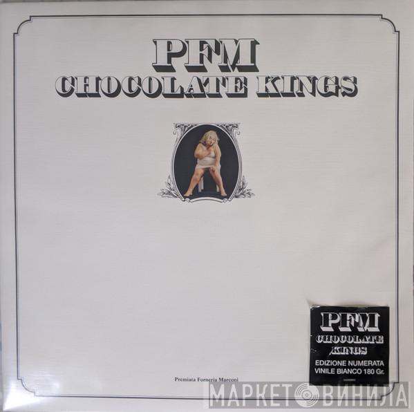  Premiata Forneria Marconi  - Chocolate Kings