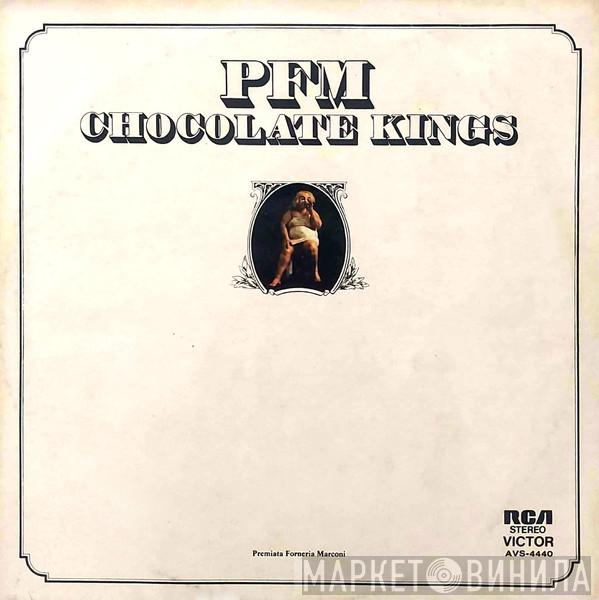  Premiata Forneria Marconi  - Chocolate Kings