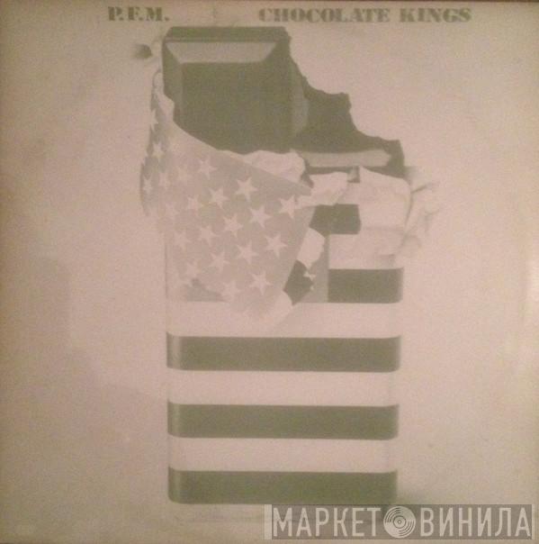  Premiata Forneria Marconi  - Chocolate Kings