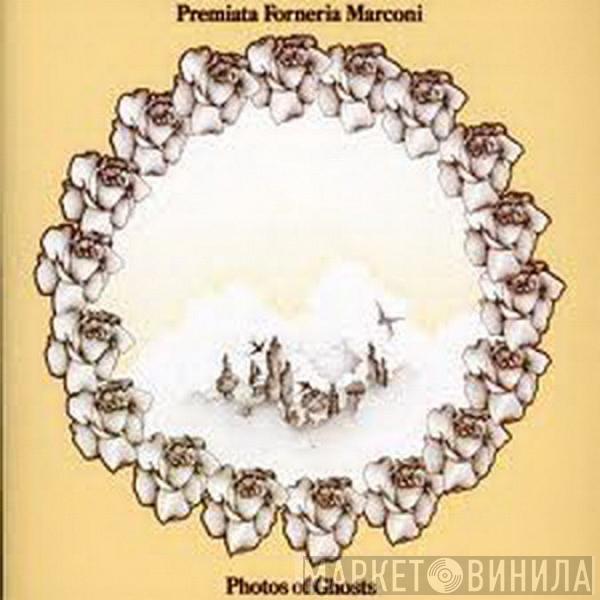  Premiata Forneria Marconi  - Photos Of Ghosts