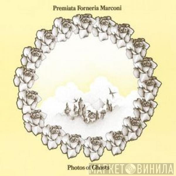  Premiata Forneria Marconi  - Photos Of Ghosts
