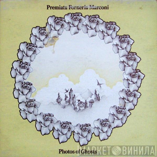  Premiata Forneria Marconi  - Photos Of Ghosts