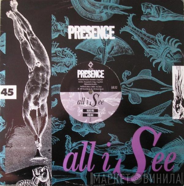 Presence  - All I See