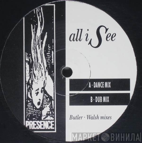 Presence  - All I See