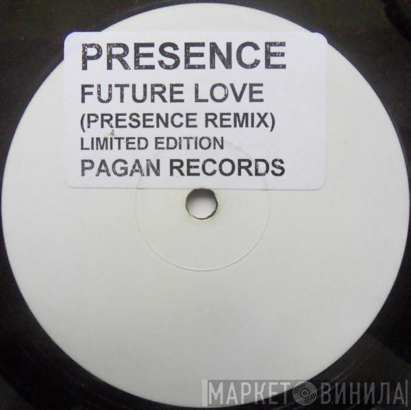  Presence  - Future Love (Presence Remix)