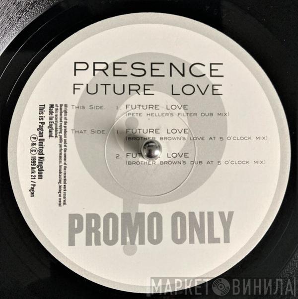 Presence - Future Love