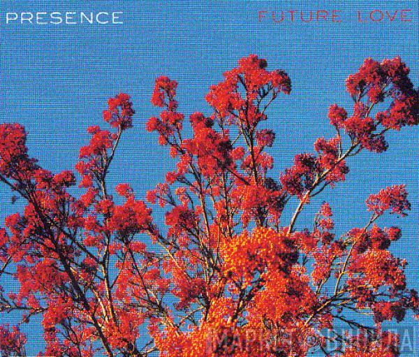  Presence  - Future Love