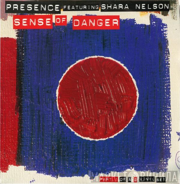 Presence, Shara Nelson - Sense Of Danger (Part.1 Of A 2 Vinyl Set)