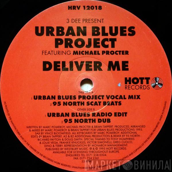 Present 3 Dee  Featuring Urban Blues Project  Michael Procter  - Deliver Me