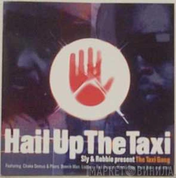 Present Sly & Robbie  The Taxi Gang  - Hail Up The Taxi