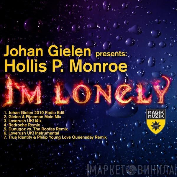 Presents: Johan Gielen  Hollis P. Monroe  - I'm Lonely