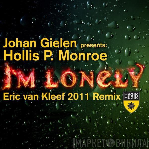 Presents: Johan Gielen  Hollis P. Monroe  - I'm Lonely (Eric van Kleef 2011 Remix)