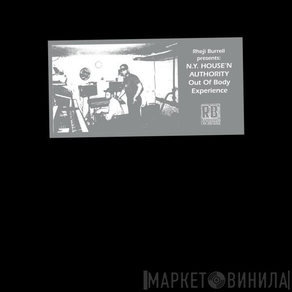 Presents: Rheji Burrell  N.Y. House'n Authority  - Out Of Body Experience