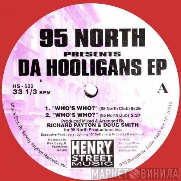 Presents 95 North  Da Hooligans  - Who's Who?