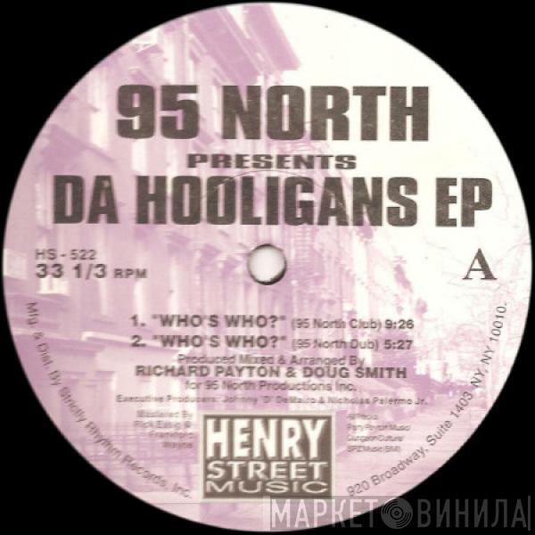 Presents 95 North  Da Hooligans  - Who's Who?