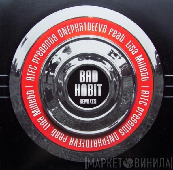 Presents ATFC Feat. OnePhatDeeva  Lisa Millett  - Bad Habit Remixes