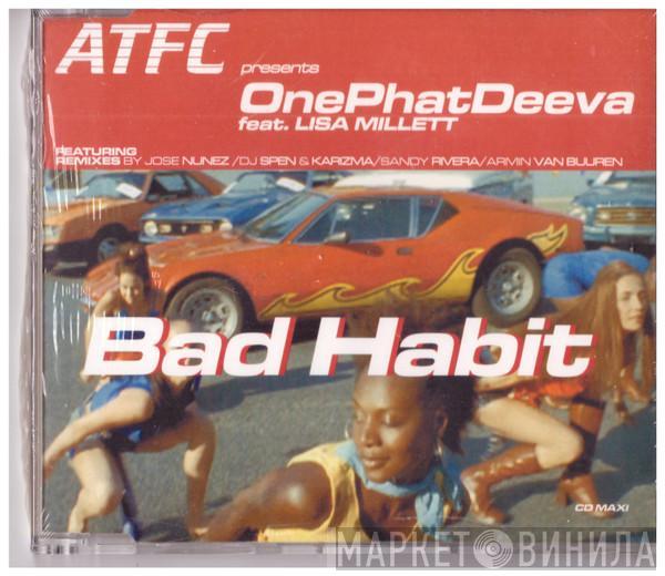 Presents ATFC Feat. OnePhatDeeva  Lisa Millett  - Bad Habit