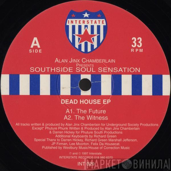 Presents Alan Jinx Chamberlain  Southside Soul Sensation  - Dead House EP