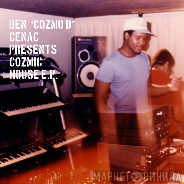 Presents Ben Cenac  - Cozmic House EP