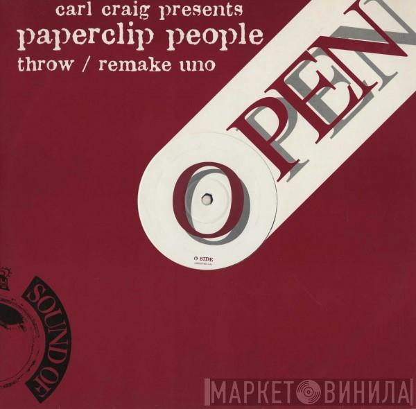 Presents Carl Craig  Paperclip People  - Throw / Remake (Uno)
