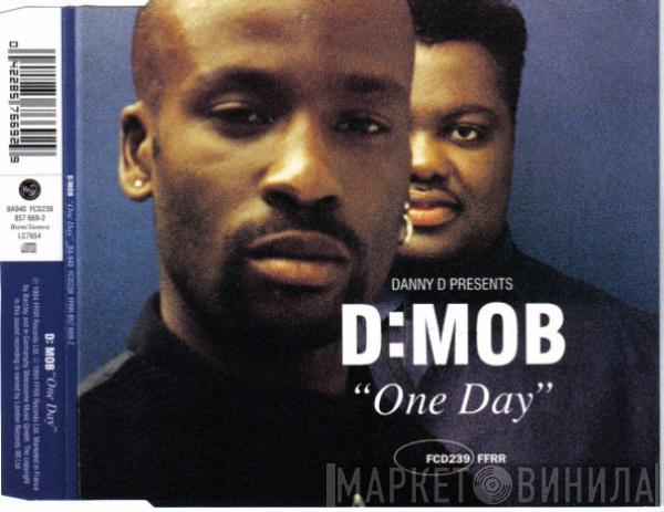 Presents Dancin' Danny D  D Mob  - One Day