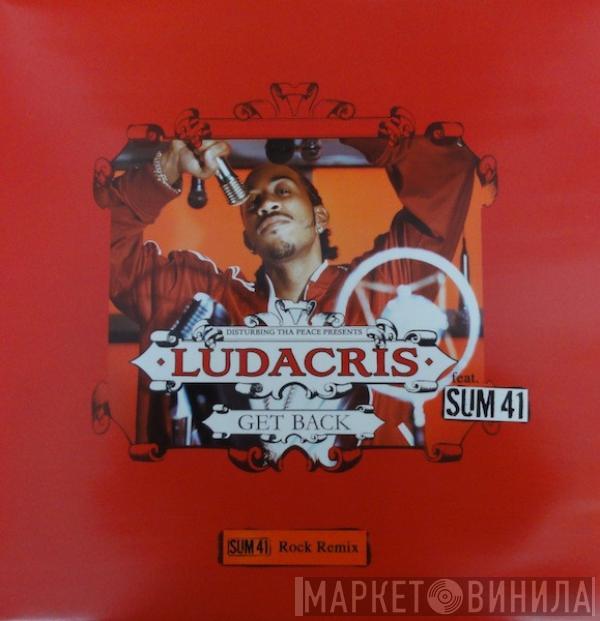 Presents Disturbing Tha Peace Feat. Ludacris  Sum 41  - Get Back (Sum 41 Rock Remix)