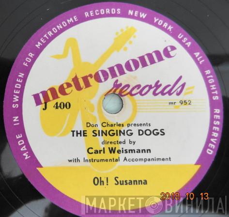 Presents Don Charles  The Singing Dogs  - Oh! Susanna