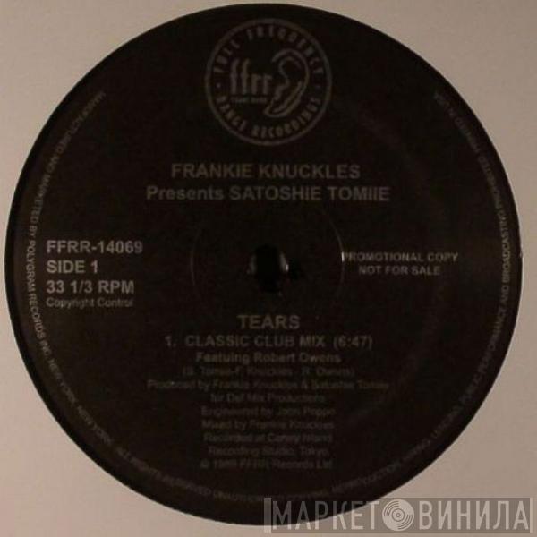 Presents Frankie Knuckles  Satoshi Tomiie  - Tears