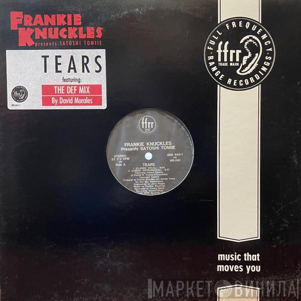 Presents Frankie Knuckles  Satoshi Tomiie  - Tears