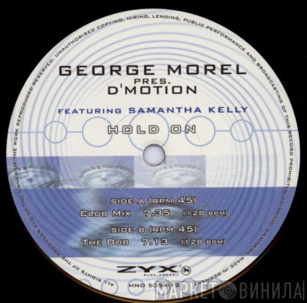 Presents George Morel  D'Motion  - Hold On