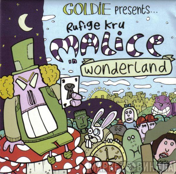 Presents Goldie  Rufige Kru  - Malice In Wonderland