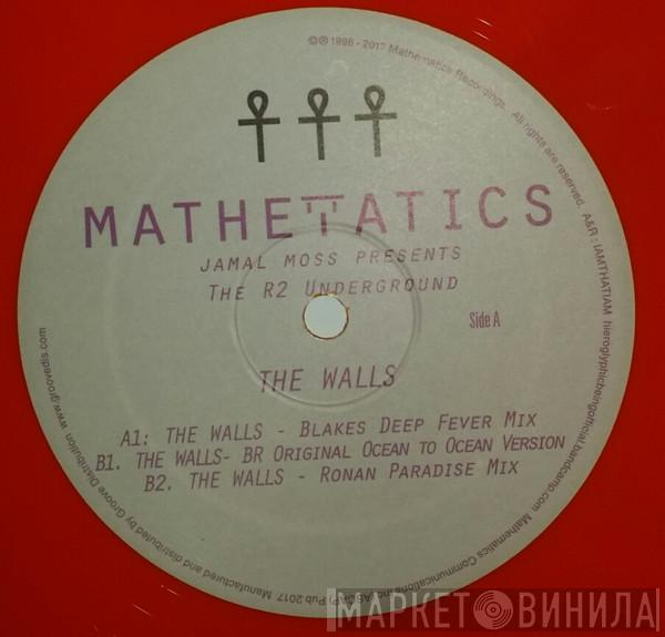 Presents Jamal Moss  The R2 Underground  - The Walls EP