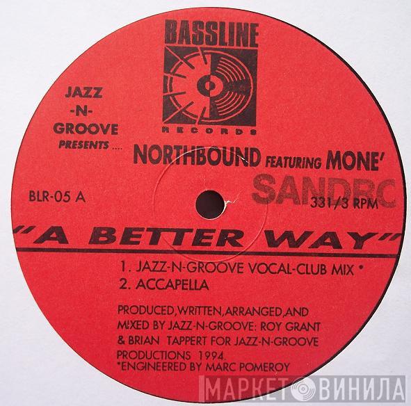 Presents Jazz-N-Groove Featuring Northbound  Moné  - A Better Way
