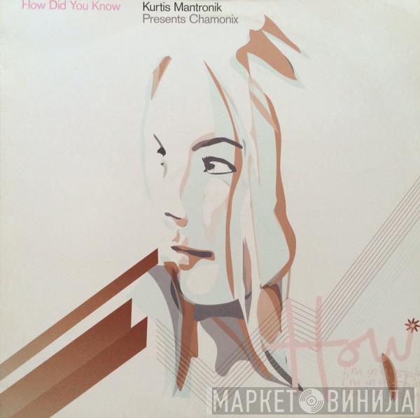Presents Kurtis Mantronik  Chamonix  - How Did You Know (77 Strings) (Promo 2)