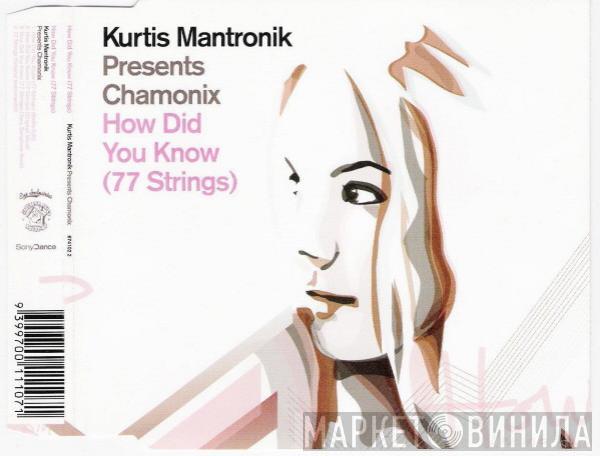Presents Kurtis Mantronik  Chamonix  - How Did You Know (77 Strings)