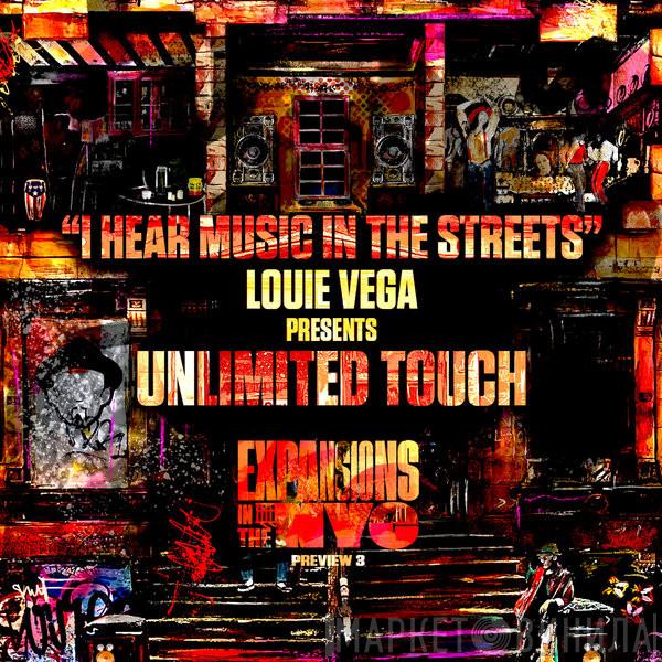 Presents Louie Vega  Unlimited Touch  - I Hear Music In The Streets (Expansions In The NYC Preview 3)