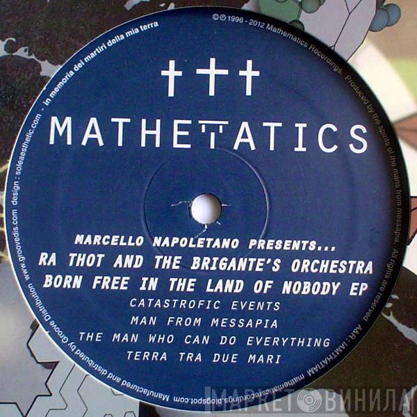 Presents Marcello Napoletano  Ra Toth And The Brigante's Orchestra  - Born Free In The Land Of Nobody EP