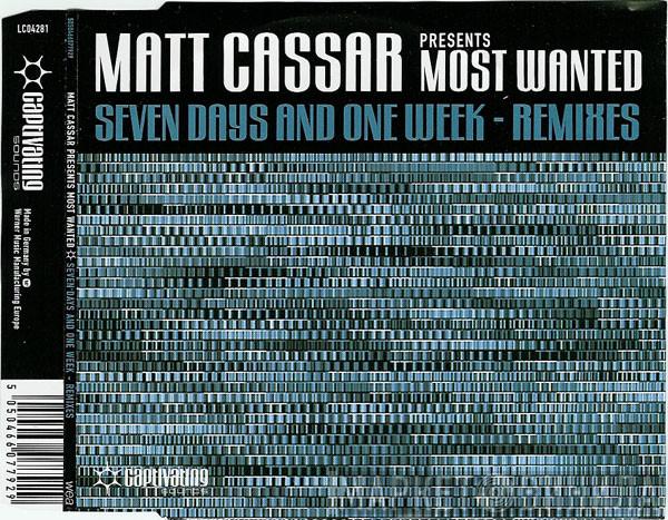 Presents Matt Cassar  Most Wanted   - Seven Days And One Week - Remixes