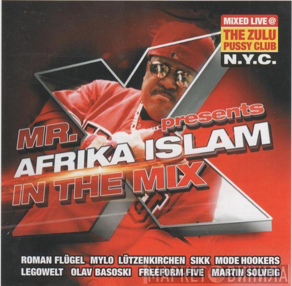 Presents Mr. X  Afrika Islam  - In The Mix