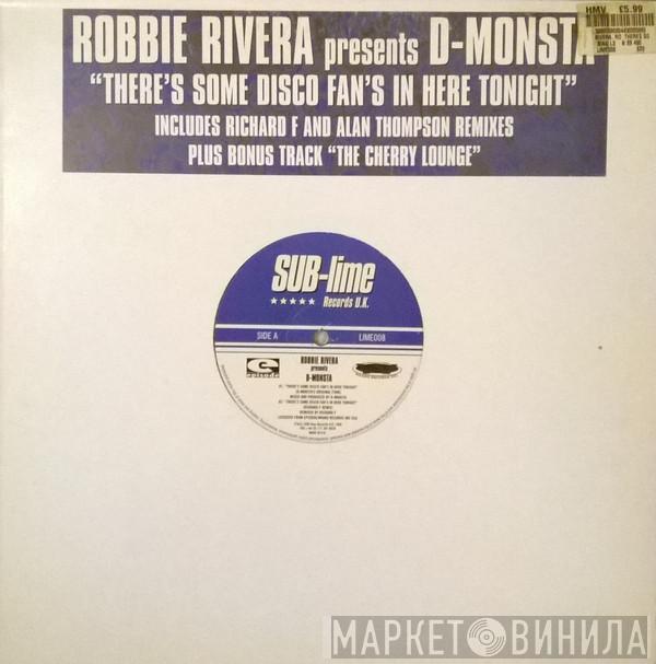 Presents Robbie Rivera  D-Monsta  - There's Some Disco Fan's In Here Tonight