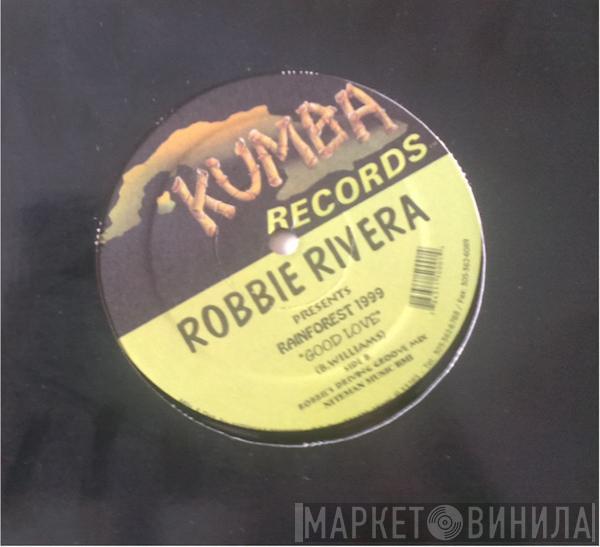 Presents Robbie Rivera  Rainforest   - Good Love