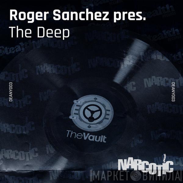 Presents Roger Sanchez  The Deep   - Deep