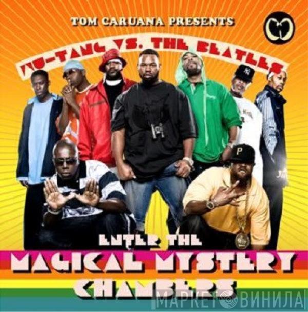 Presents Tom Caruana Vs. Wu-Tang Clan  The Beatles  - Enter The Magical Mystery Chambers