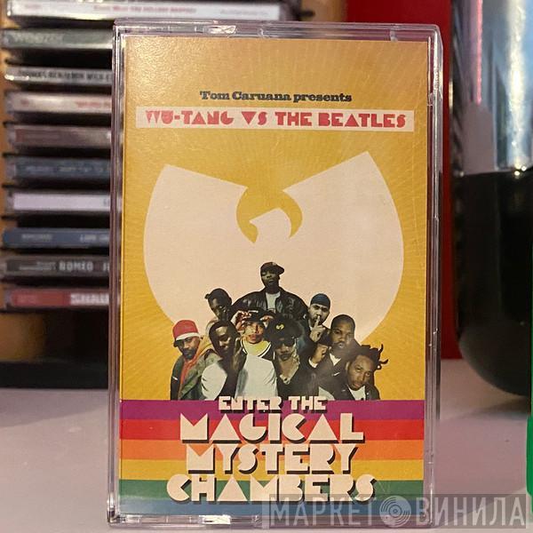 Presents Tom Caruana Vs. Wu-Tang Clan  The Beatles  - Enter The Magical Mystery Chambers