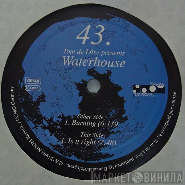 Presents Tom De Luxe  Waterhouse  - Burning / Is It Right