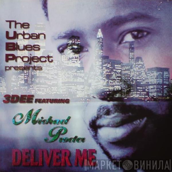 Presents Urban Blues Project Featuring 3 Dee   Michael Procter  - Deliver Me