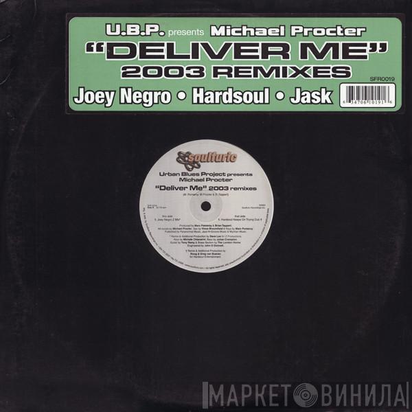 Presents Urban Blues Project  Michael Procter  - Deliver Me (2003 Remixes)