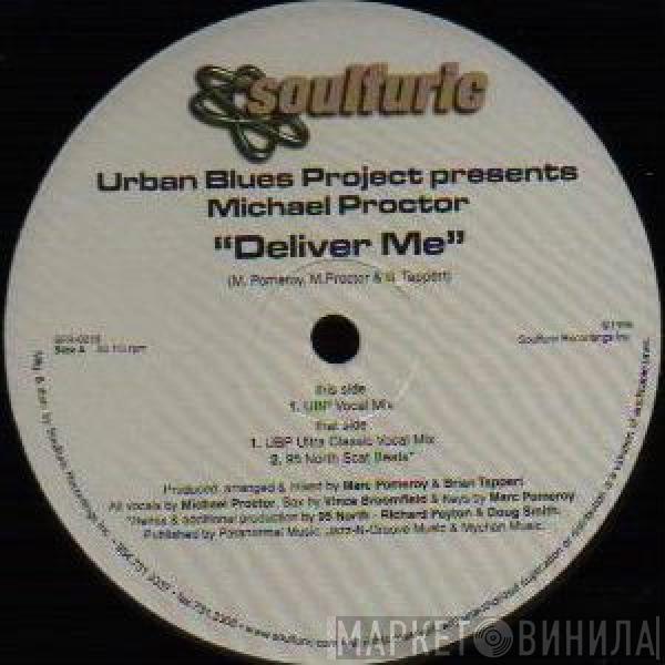 Presents Urban Blues Project  Michael Procter  - Deliver Me