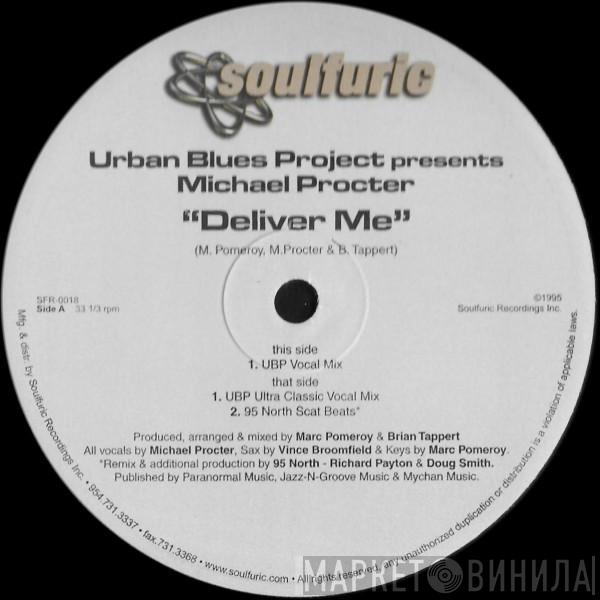 Presents Urban Blues Project  Michael Procter  - Deliver Me