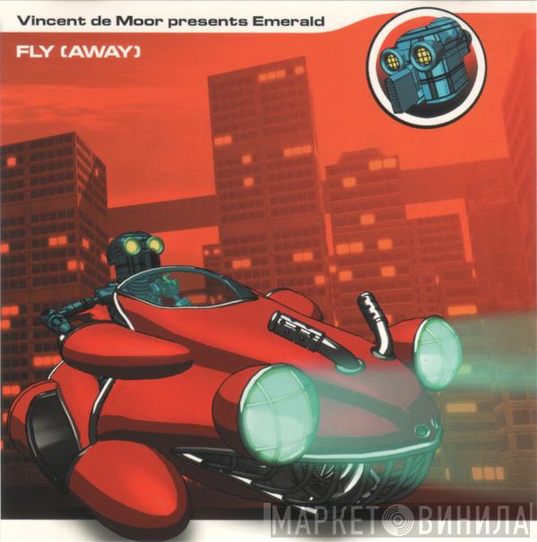 Presents Vincent De Moor  Emerald   - Fly Away